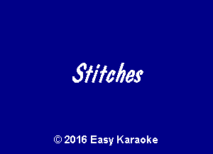 Sfifabey

(Q 2016 Easy Karaoke