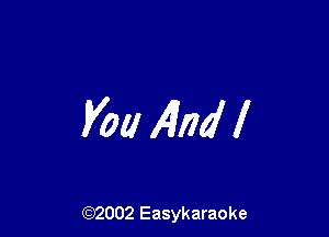 Vol! AIM l

(92002 Easykaraoke