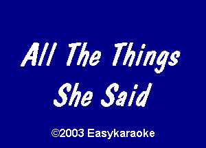 AW 769 Thingg

She 5213

(92003 Easykaraoke