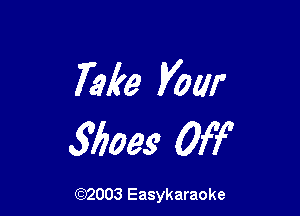 Take Vow

506099 Off

(92003 Easykaraoke