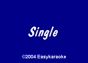 glhgle

(92004 Easykaraoke