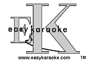 e Ur o(e

www.easykaraoke.com TM