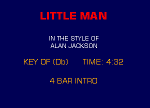 IN THE STYLE 0F
ALAN JACKSON

KEY OF (Dbl TIME 4182

4 BAR INTRO
