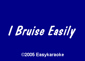l Erwice Easily

(92005 Easykaraoke