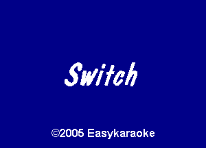 5tclifeb

(92005 Easykaraoke