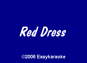 Red Drew

(92006 Easykaraoke