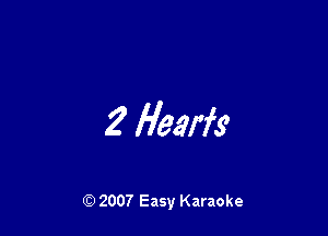 Z Hams

Q) 2007 Easy Karaoke