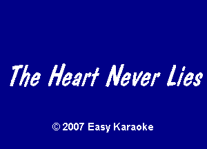 7753 Hem Never lies

Q) 2007 Easy Karaoke