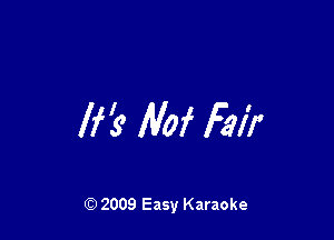 lf's' lVof F91?

Q) 2009 Easy Karaoke
