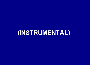 (INSTRUMENTAL)