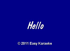 Hdlo

Q) 2011 Easy Karaoke