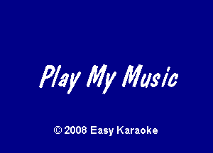 Hey My M11912,

Q) 2008 Easy Karaoke