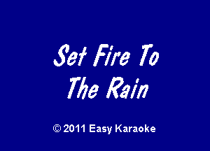 Sef Hm 70

7773 Rain

Q) 2011 Easy Karaoke