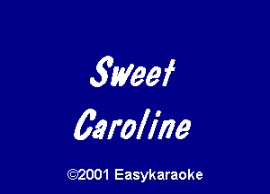 gtyeef

6aroline

(92001 Easykaraoke