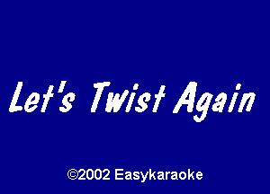 lei? 715!ka Algal?)

(92002 Easykaraoke