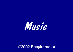 Magic

(92002 Easykaraoke