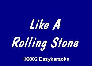 like 4

Rolling 32m

(92002 Easykaraoke