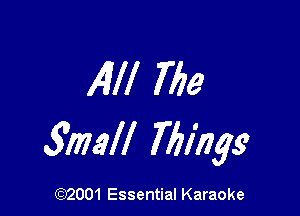 All! The

31ml! 77513799

(972001 Essential Karaoke