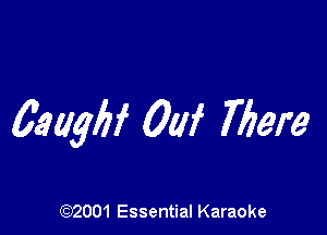 gaagbf Oaf 76am

(972001 Essential Karaoke