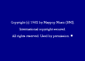 Copyright (c) 1982 by Maypop Music (EMU,
hman'oxml copyright secured,

All rights marred. Used by perminion '