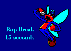 Rap Break

15 seconds