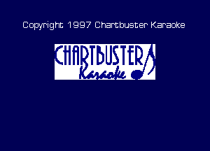 Copyright 1997 Chambusner Karaoke

w mm