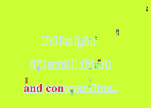 I
and con ?

I.
