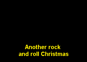 Another rock
and roll Christmas