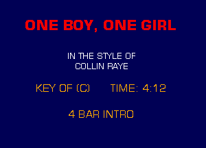 IN THE STYLE OF
COLLIN RAYE

KEY OFECJ TIMEI 412

4 BAR INTRO