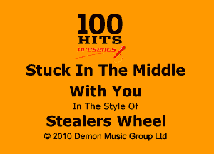 M30

HITS

WBSMV

Stuck In The Middle
With You

In The Style Of

Stealers Wheel
2010 Demon Music Gruup Ltd
