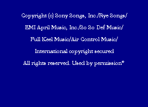 Copyright (c) Sony Sousa, InclRye Songal
E.MI April Music, IncfSo So Def Munid
Full Keel MuaiclAir Control Mums!
Inman'oxml copyright occumd

A11 righm marred Used by pminion