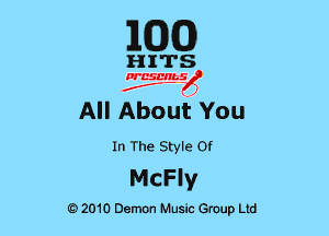 EGG

HITS

PCSCHLS
f

All About You

In The Style or

McFly

G)2010 Demon Music Group Ltd