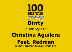EQQ

In The Style Of
Christina Aguilera

Feat. Redman
Q2010 Demon Music Group Ltd