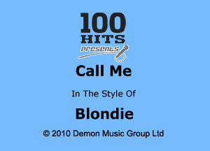 EQQ

In The Style Of

Blondie
62010 Demon Music Group Ltd