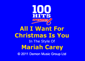 E(CDG)

HITS

ggwg

All I Want For

Christmas Is You
In The Style Of

Mariah Carey

0 2011 Demon Music Group Ltd