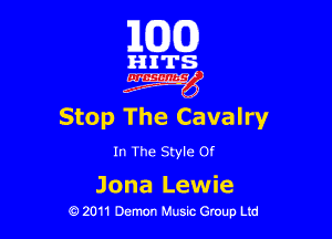 163(0)

gITS.
aging

Stop The Cavalry

In The Style Of

Jona Lewie
0 2011 Demon Music Group Ltd