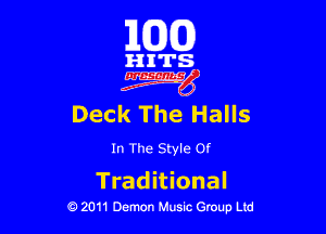 163(0)

girl's
cigzggg

Deck The Halls

In The Style Of

Trad itional
0 2011 Demon Music Group Ltd