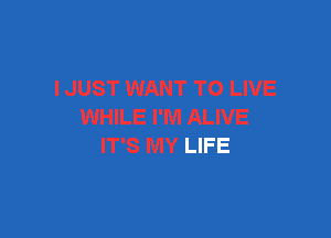 IT'S MY LIFE