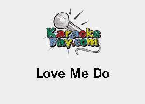 Love Me Do