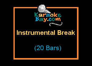 Kafaoke.
Bay.com

N
Instrumental Break

(20 Bars)