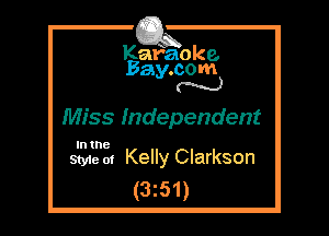 Kafaoke.
Bay.com
N

w ss!ndependent

In the

Style at Kelly Clarkson
(3z51)