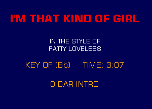 IN THE STYLE 0F
PATTY LDVELESS

KEY OF EBbJ TIME13107

8 BAR INTRO