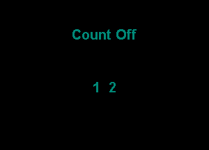 Count Off

12