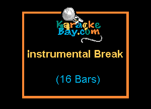lgglgake

.cbm
y N

instrumental Break

(16 Bars)