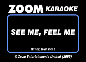 26296291353 KARAOKE

SEE ME, FEEL ME

mun mom
a loan mm mm mm)