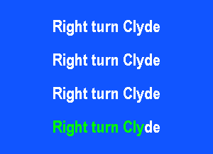 Right turn Clyde
Right turn Clyde
Right turn Clyde

Right turn Clyde