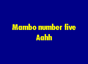 Mambo number live

Auhh