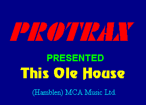 PRESENTED

This Me Home

(Hamblen) MCA Musxc Ltd