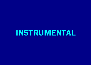 INSTRUMENTAL