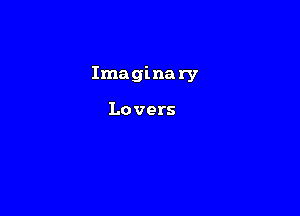 Imagina ry

Lovers